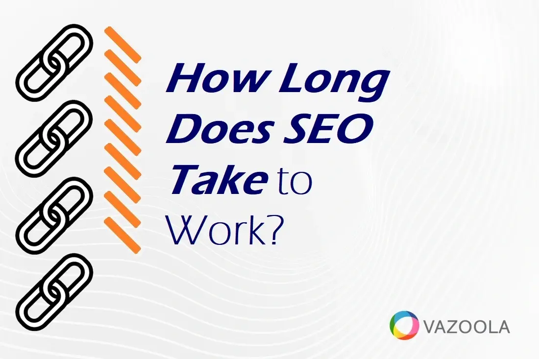 SEO Timeline: How Long Does SEO Take to Show Results?